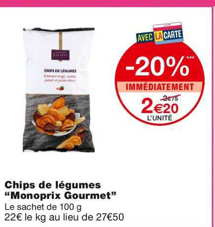 chips de légumes monoprix gourmet -50% immédiatement