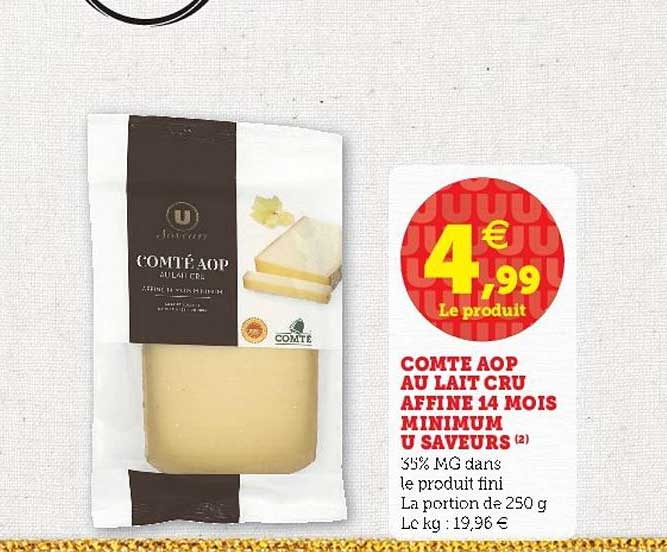 comte aop au lait cru affiné 14 mois minimum u saveurs
