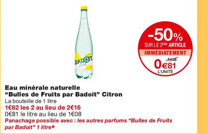 eau minérale naturelle bulles de fruits par badoit citron -50% sur le 2ème