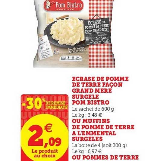 écrase de pomme de terre façon grand mère surgelé pom bistro ou muffins de pomme de terre à l'emmental surgelés ou pommes de terre 30% de remise immédiate