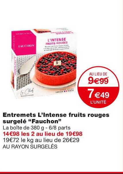 entremets l'intense fruits rouges surgelé "fauchon"