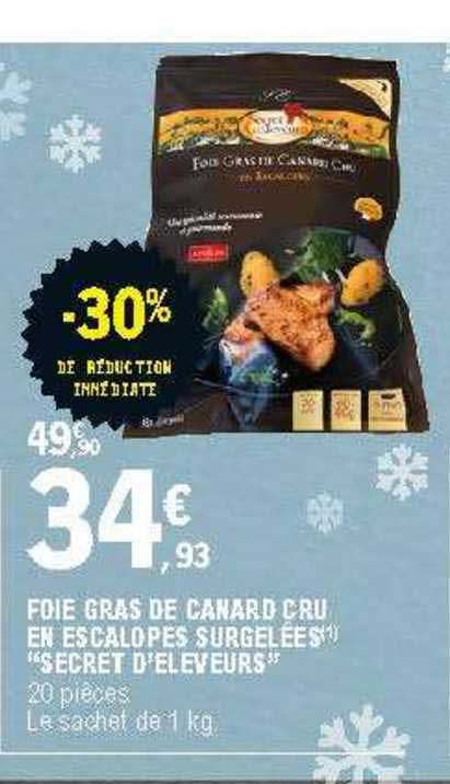 Foie Gras De Canard Cru En Escalopes Surgelées "secret D’éleveur" -30% De Réduction Immédiate