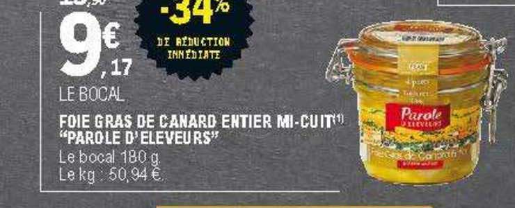 foie gras de canard entier mi cuit "parole d'éleveurs" -34% de réduction immédiate