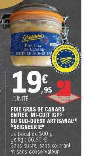 foie gras de canard entier mi cuit igp du sud ouest artisanal "seigneurie"