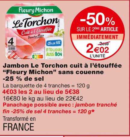 Jambon Le Torchon Cuit à L'étouffée "fleury Michon" Sans Couenne -25% De Sel