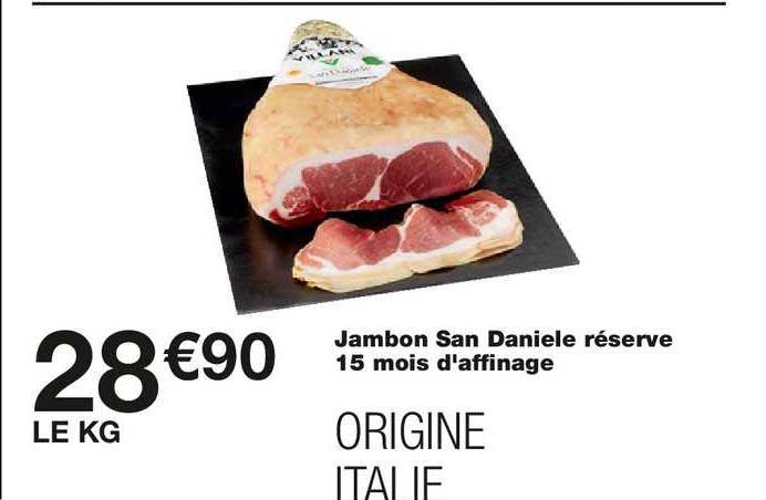 jambon san daniele réserve 15 mois d'affinage