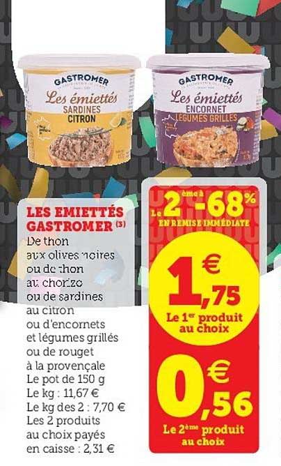 les émiettes gastromer le 2ème à -60% en remise immédiate