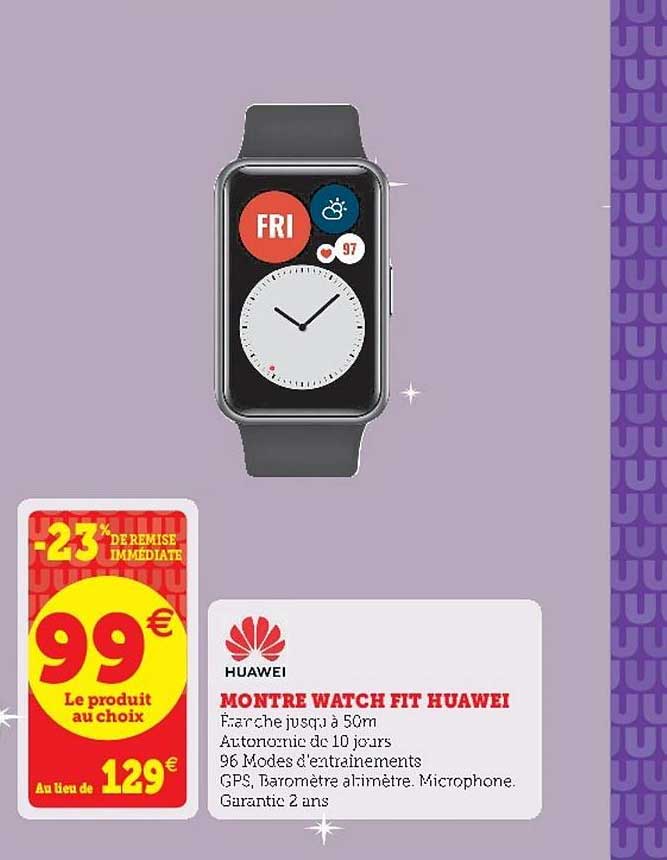 montre watch fit huawei