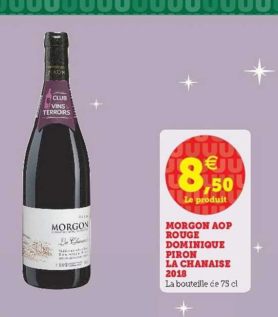 morgon aop rouge dominique piron la chanaise 2018