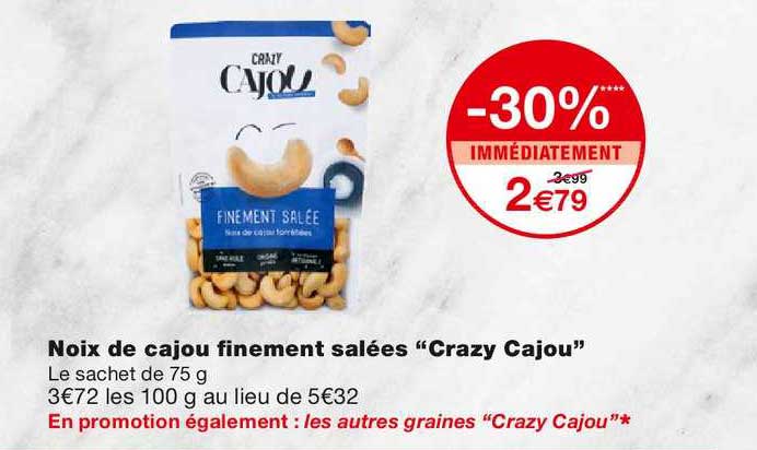 noix de cajou finement salées crazy cajou -30% immédiatement
