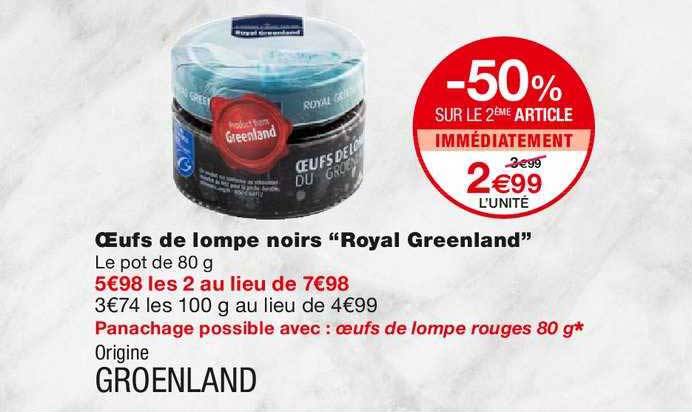 œufs de lompe noirs royal greenland -50% sur le 2ème