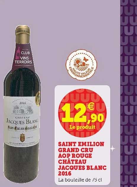 saint émilion grand cru aop rouge château jacques blanc 2016