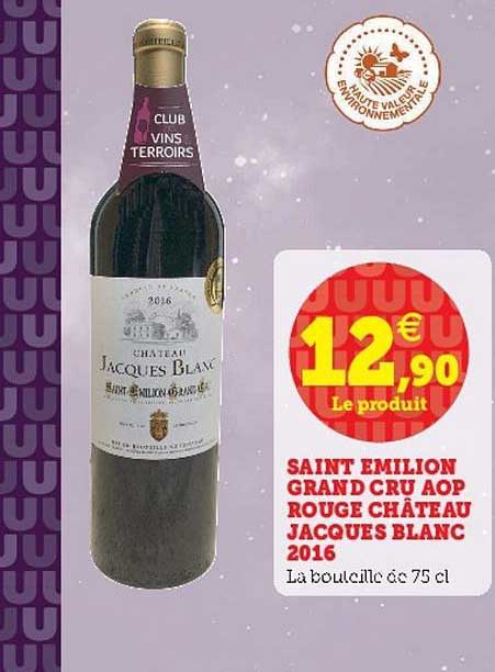saint émilion grand cru château jacques blanc 2016