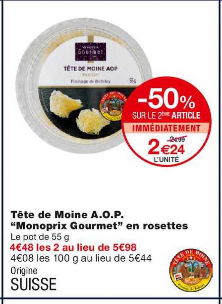 tête de moine a.o.p. "monoprix gourmet" en rosettes