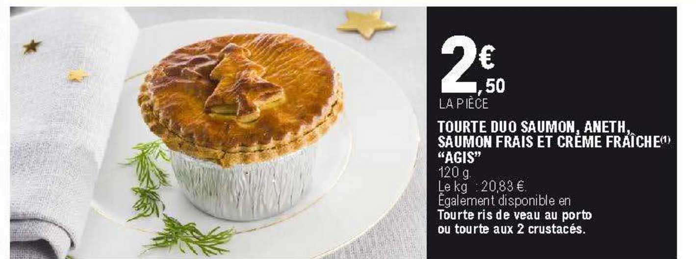 tourte duo saumon aneth saumon frais et crème fraîche "agis"