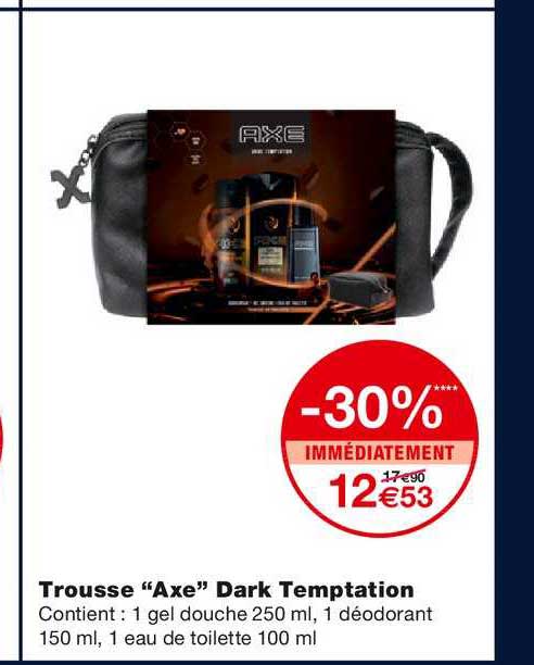 trousse axe dark temptation -30% immédiatement