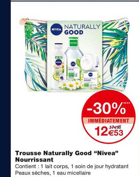 trousse naturally good nivea nourrissant -30% immédiatement