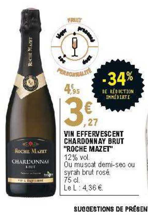 vin effervescent chardonnay brut "roche mazet" -34% de réduction immédiate