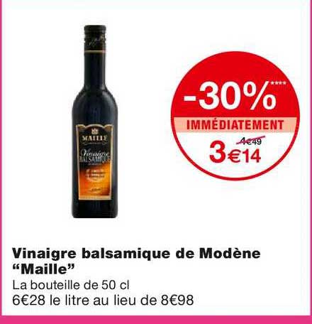 vinaigre balsamique de modène maille -30% immédiatement