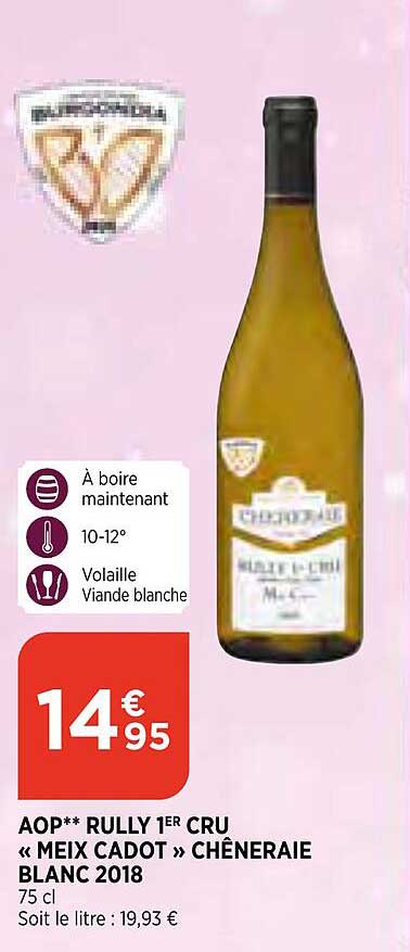 aop rully 1er cru «meix cadot» chêneraie blanc 2018