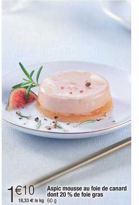 aspic mousse au foie de canard dont 20% de foie gras