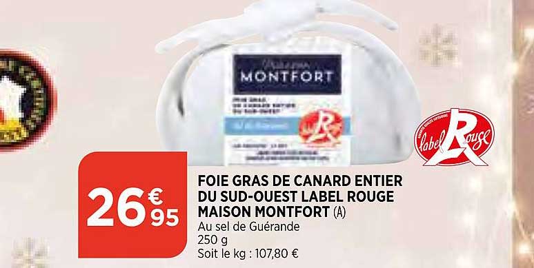 foie gras de canard entier du sud-ouest label rouge maison montfort