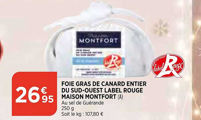 foie gras de canard entier du sud-ouest label rouge maison montfort