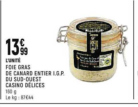 foie  gras de canard entier i.g.p. du sud-ouest casino délices