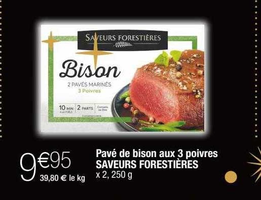 pavé de bison aux 3 poivres saveurs forestières