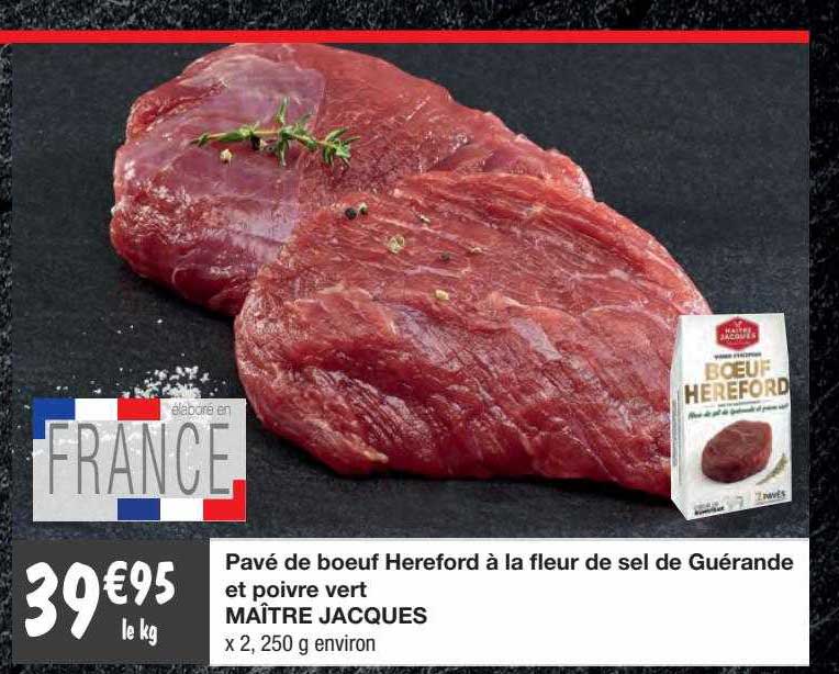 pavé de bœuf hereford à la fleur de sel de guérande et poivre vert maître jacques
