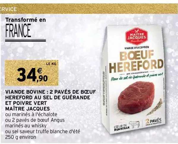 viande bovine : 2 pavés de bœuf hereford au sel de guérande et poivre vert maître jacques