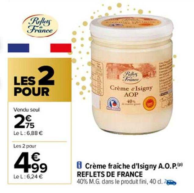 crème fraîche d'isigny a.o.p. refletes de france