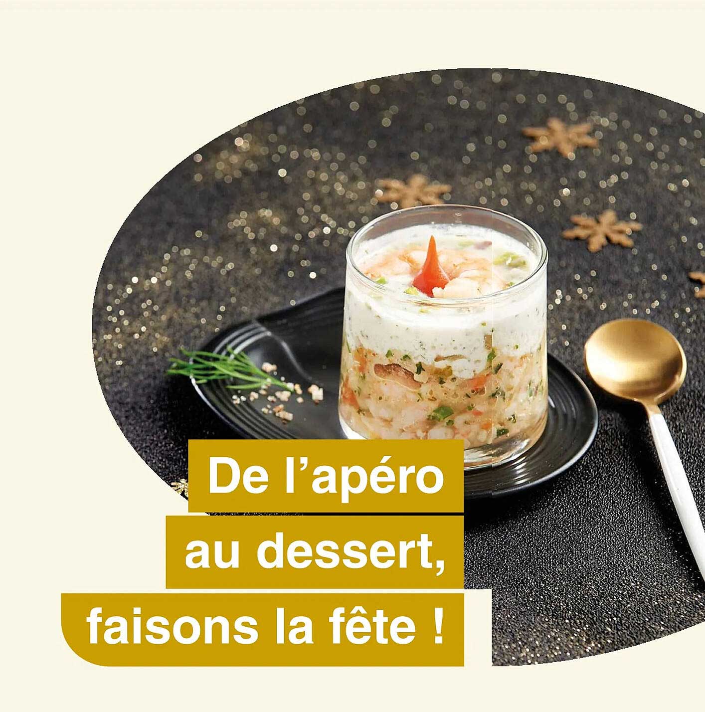 de l'apéro au dessert, faisons la fête !