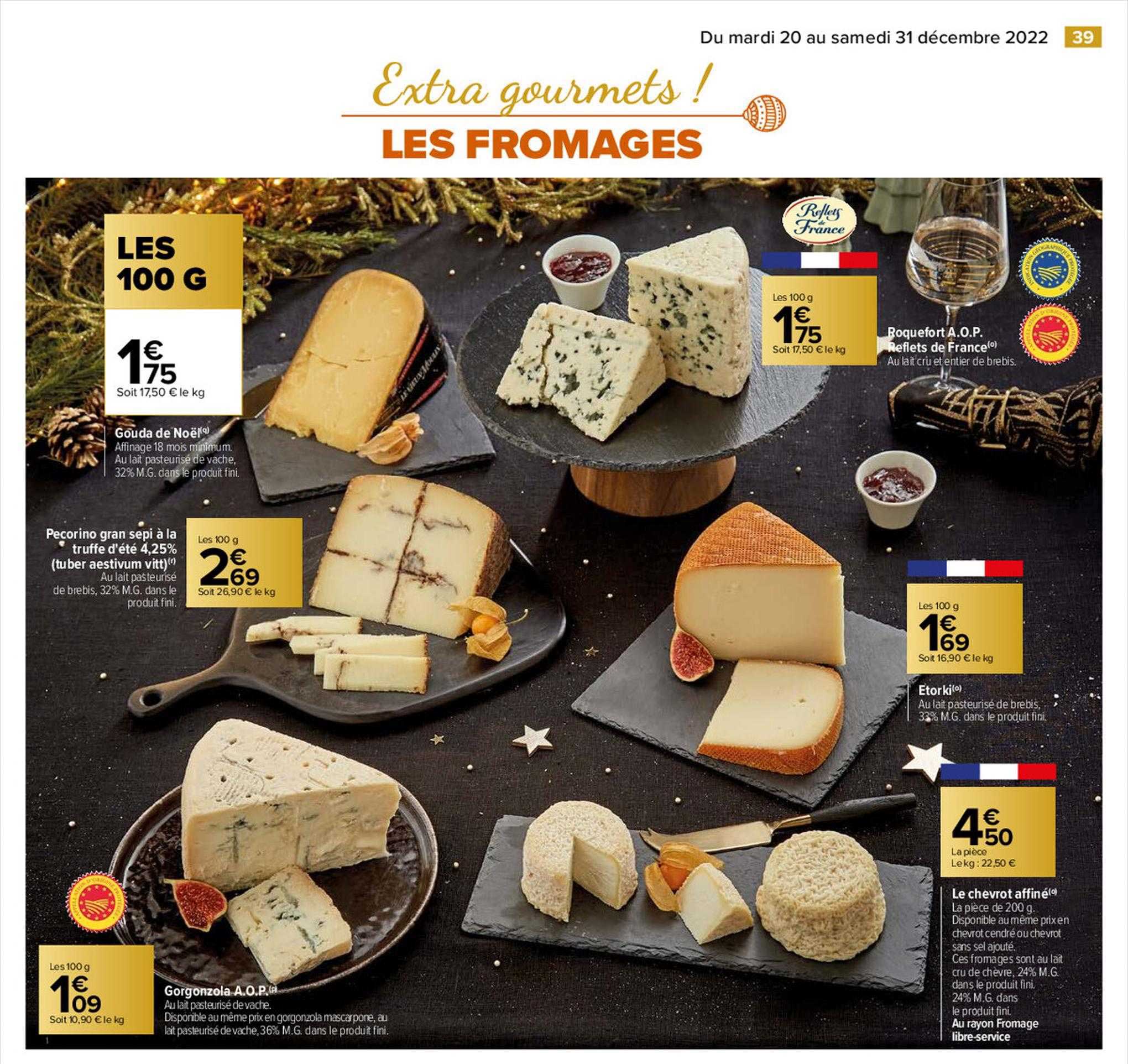 gouda de noël, pecorino gran sepi à la truffe d'été 4,25%, gorgonzola a.o.p., roquefrot a.o.p. reflets de france, étorki, le chevrot affiné