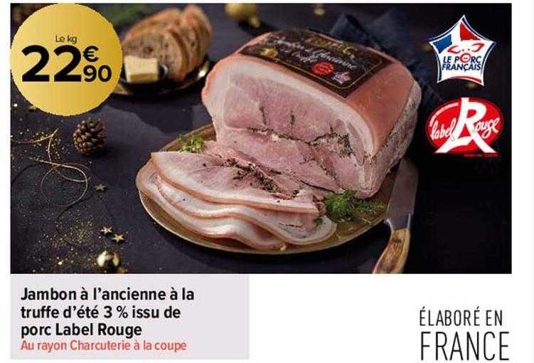 jambon à l'ancienne à la truffe d'été 3% issu de porc label rouge