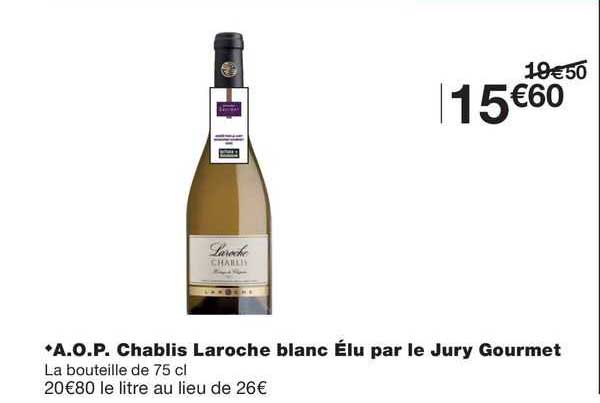 a.o.p. chablis laroche blanc élu par le jury gourmet