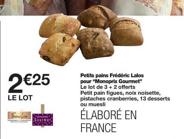 petits pains frédéric lalos pour "monoprix gourmet"
