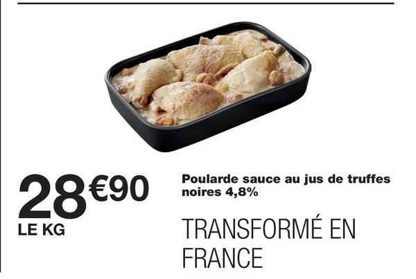 poularde sauce au jus de truffes noires 4,8%