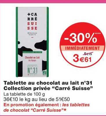tablette au chocolat au lait n°31 collection privée "carré suisse"