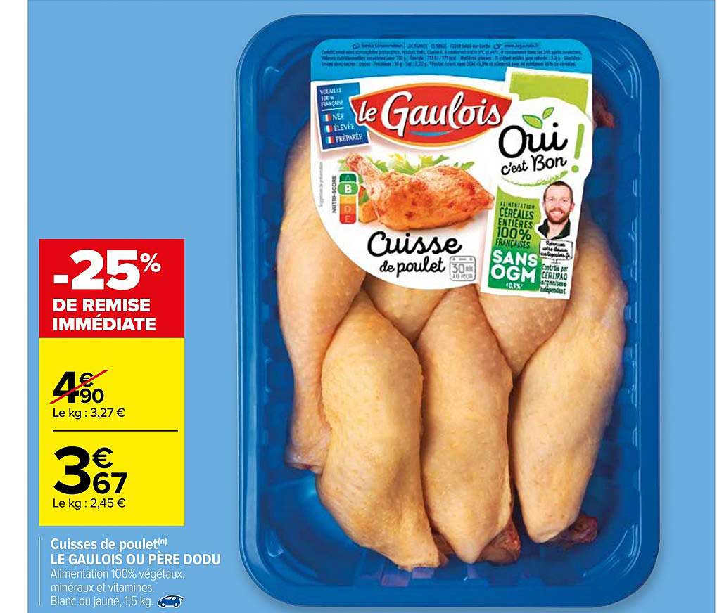 cuisses de poulet le gaulois ou père dodu -25% de remise immédiate