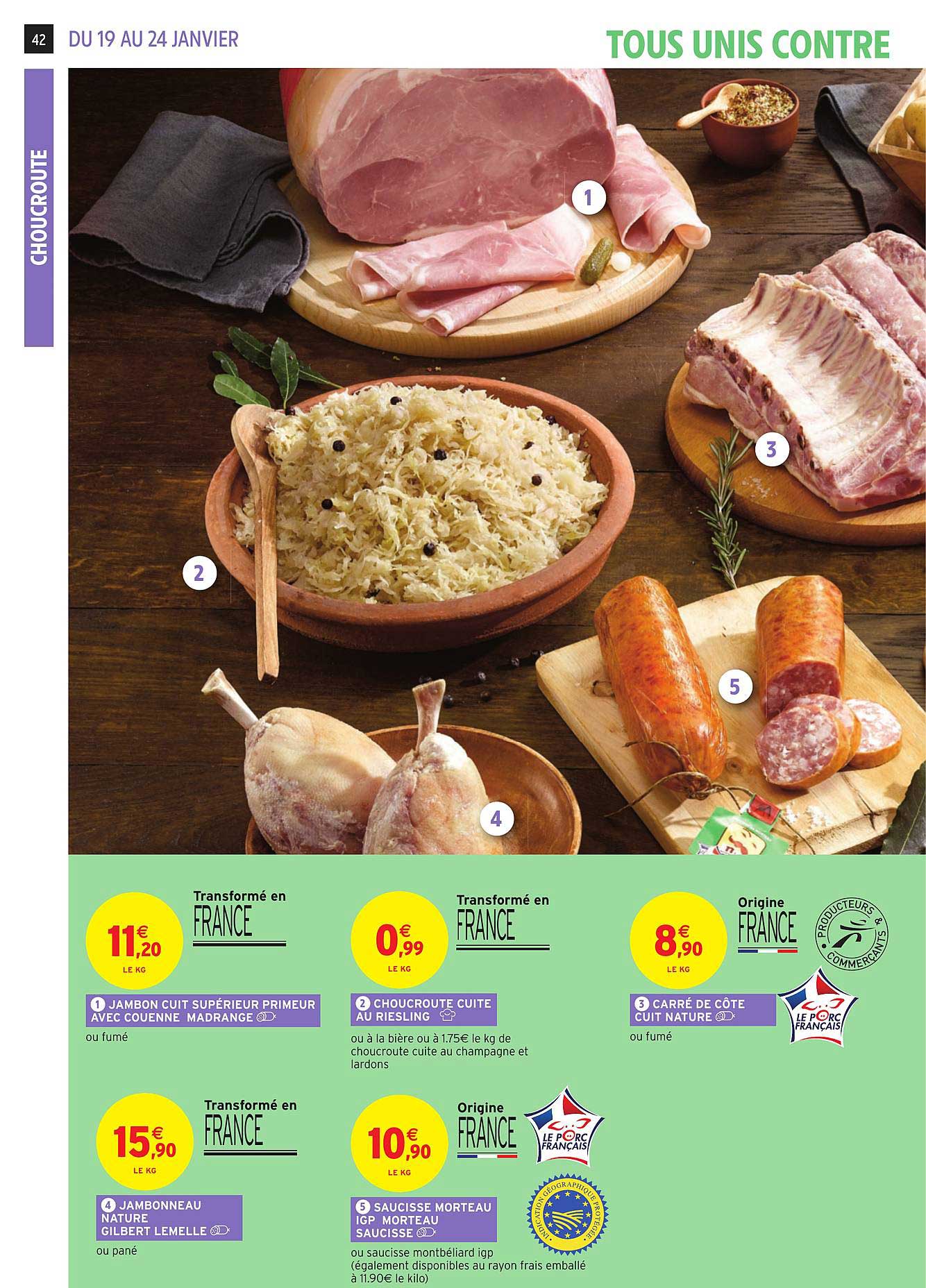 jambon cuit supérieur primeur avec couenne madrange, choucroute cuite au riesling, carré de côte cuit nature, jambonneau nature gilbert lemelle, saucisse morteau igp morteau saucisse