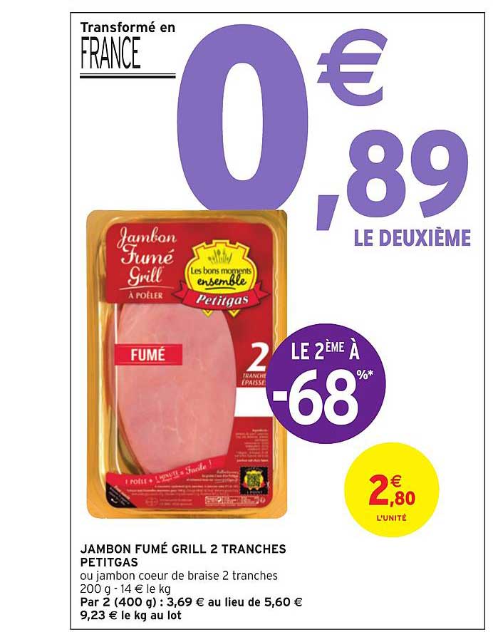 Jambon Fumé Grill 2 Tranches Petitgas Le 2ème à -68%