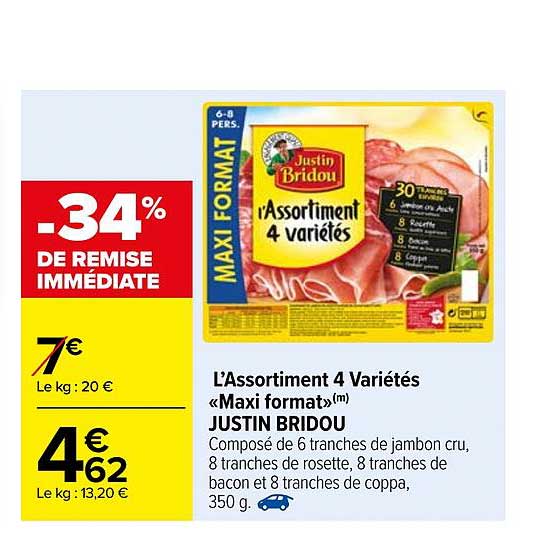 l'assortiment 4 variétés "maxi format" justin bridou -34% de remise immédiate