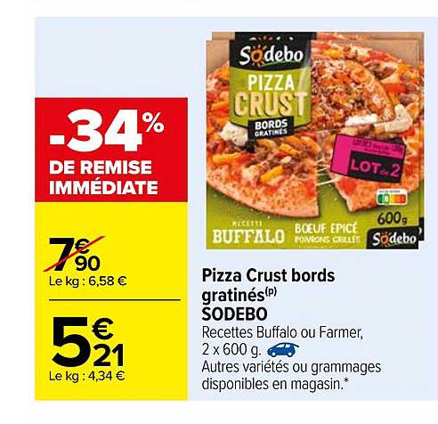 pizza crust bords gratinés sodebo -34% de remise immédiate