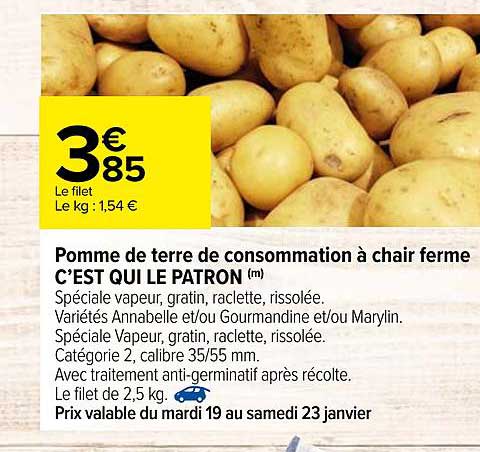 pomme de terre de consommation à chair ferme c'est qui le patron