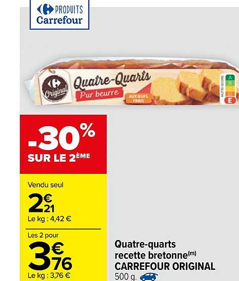 quatre quarts recette bretonne carrefour original -30% sur le 2ème