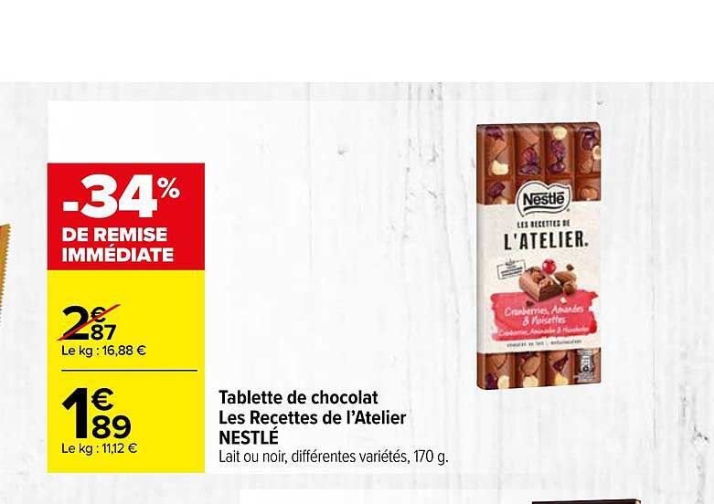tablette de chocolat les recettes de l'atelier nestlé -34% de remise immédiate