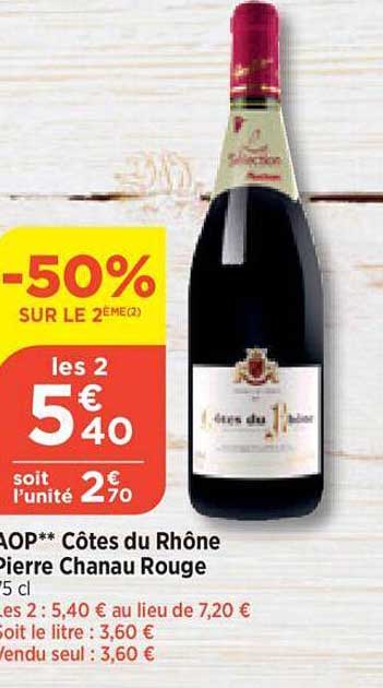 Aop** Cotes Du Rhone Pierre Chanau Rouge