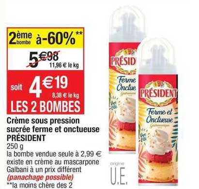 crème sous pression sucrée ferme et onctueuse président