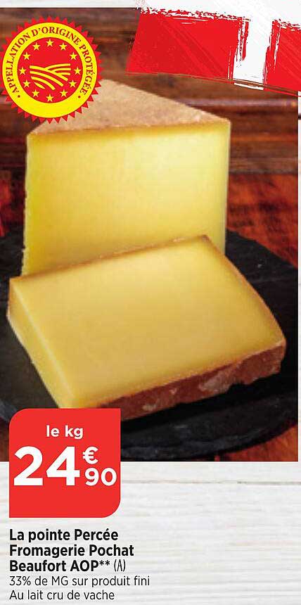 La Pointe Percee Fromagerie Pochat Beaufort Aop**